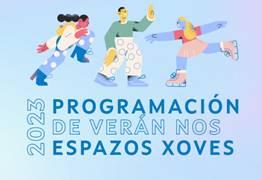 Continúa a programación de verán nos Espazos Xoves